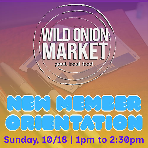 Wild Onion Market: New Member Orientation
